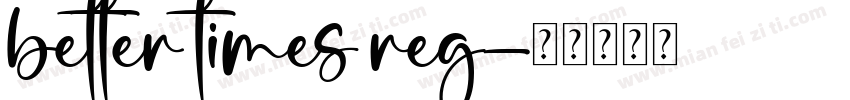 better times reg字体转换